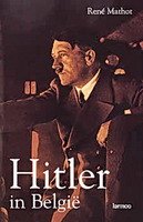 Boek Hitler in België van mijn naamgenoot Rene Mathot